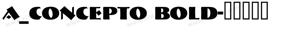 a_Concepto Bold字体转换